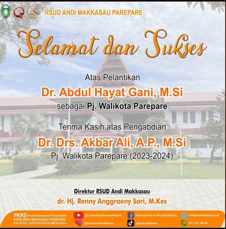 Manajemen RSUD Andi Makkasau Ucapkan Selamat atas Pelantikan Abd. Hayat Gani Sebagai Pj. Wali Kota Parepare